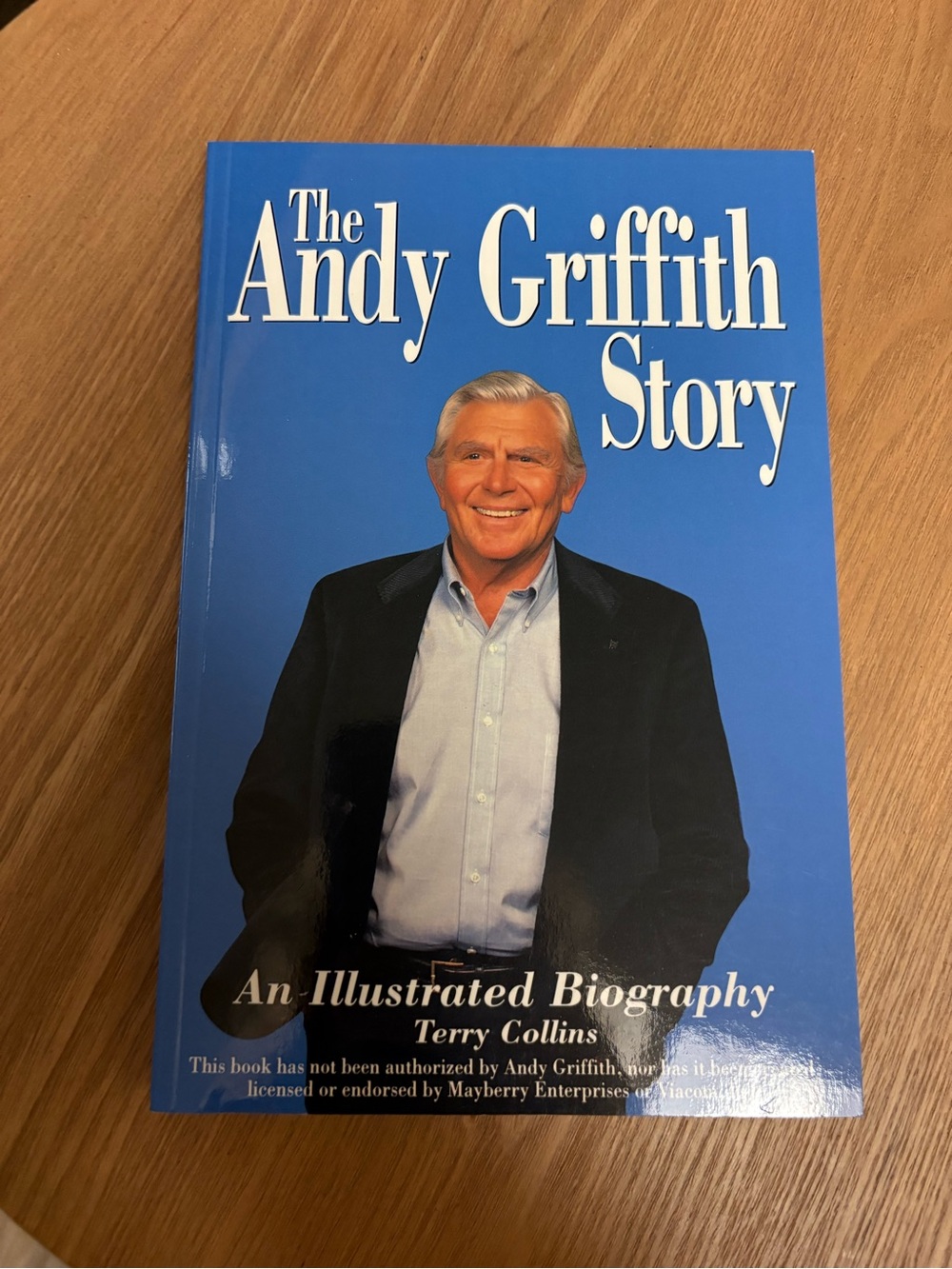 Andy Griffith Story : An Illustrated Biography by Terry Collins (1995 Paperback)